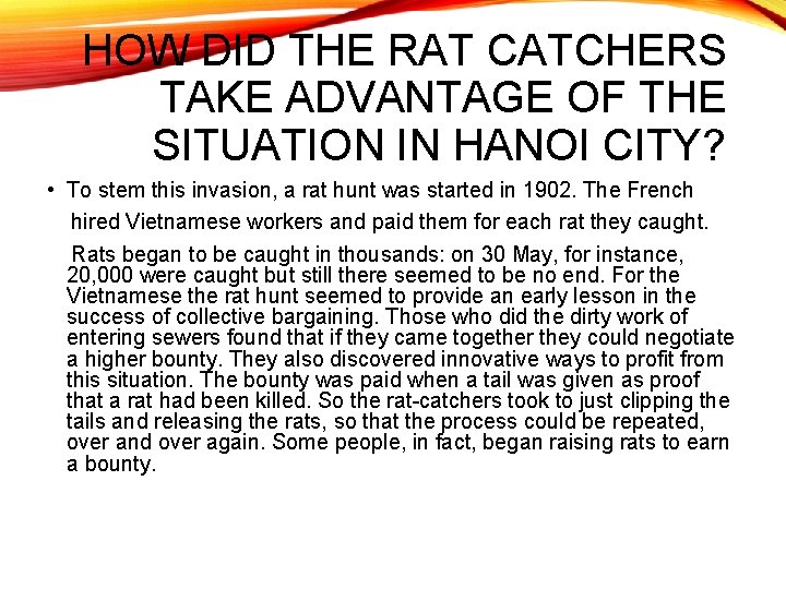 HOW DID THE RAT CATCHERS TAKE ADVANTAGE OF THE SITUATION IN HANOI CITY? •