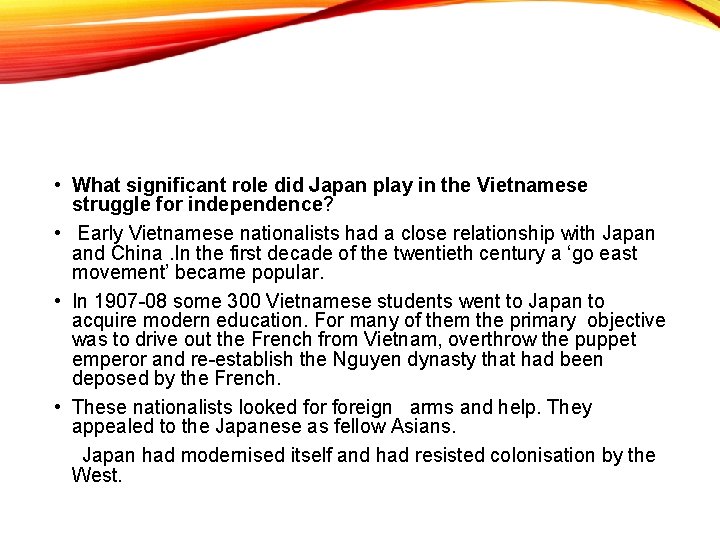  • What significant role did Japan play in the Vietnamese struggle for independence?