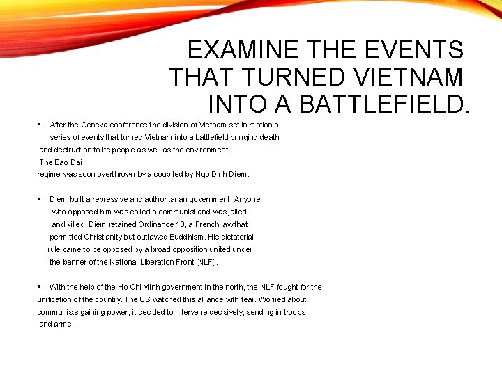 EXAMINE THE EVENTS THAT TURNED VIETNAM INTO A BATTLEFIELD. • After the Geneva conference