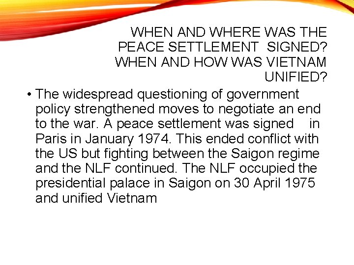 WHEN AND WHERE WAS THE PEACE SETTLEMENT SIGNED? WHEN AND HOW WAS VIETNAM UNIFIED?