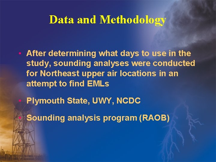 Data and Methodology • After determining what days to use in the study, sounding