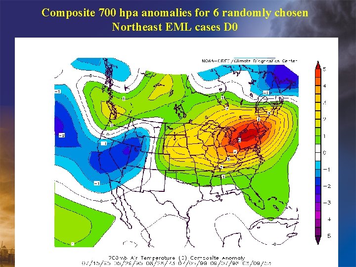 Composite 700 hpa anomalies for 6 randomly chosen Northeast EML cases D 0 