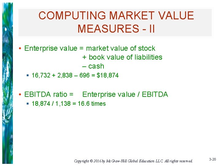 COMPUTING MARKET VALUE MEASURES - II • Enterprise value = market value of stock