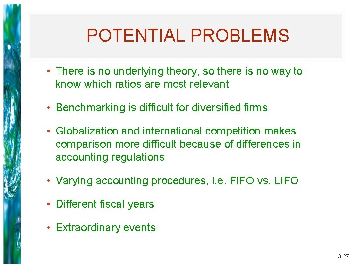 POTENTIAL PROBLEMS • There is no underlying theory, so there is no way to