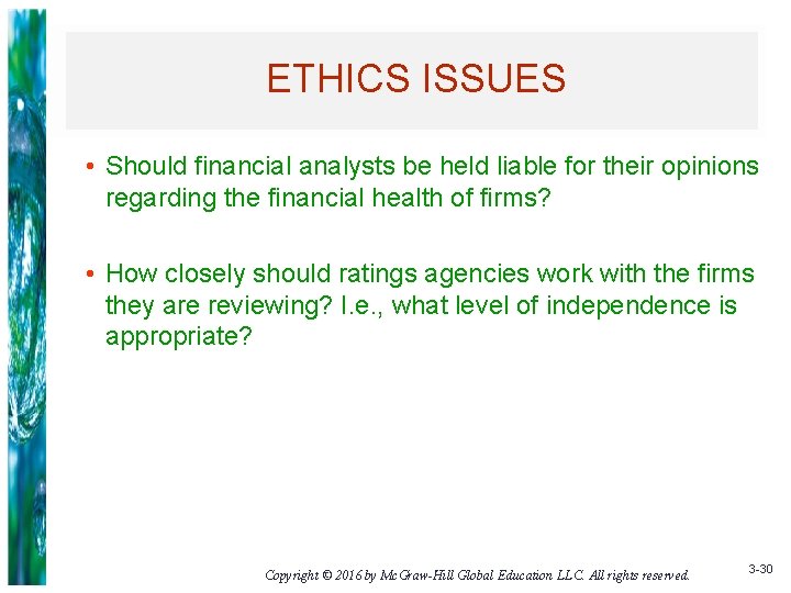 ETHICS ISSUES • Should financial analysts be held liable for their opinions regarding the