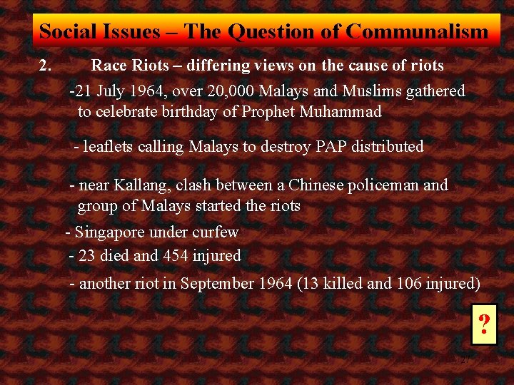 Social Issues – The Question of Communalism 2. Race Riots – differing views on