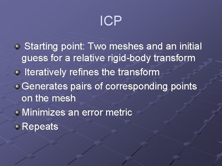 ICP Starting point: Two meshes and an initial guess for a relative rigid-body transform