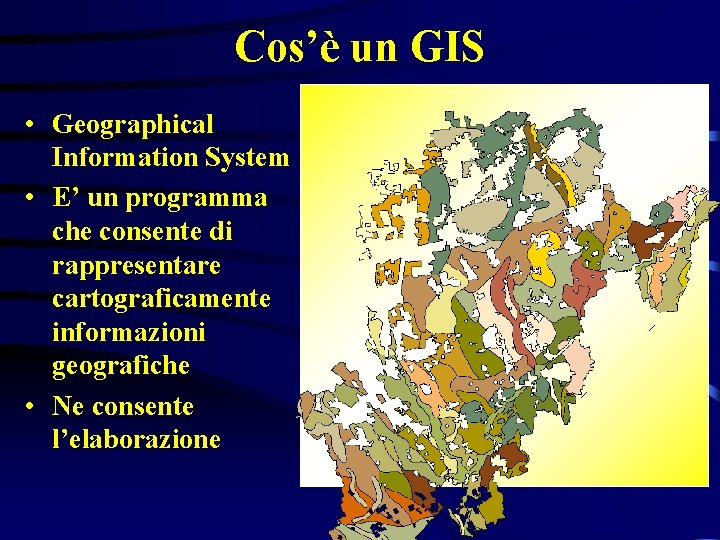 Cos’è un GIS • Geographical Information System • E’ un programma che consente di