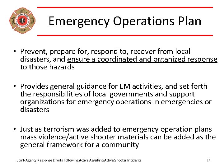 Emergency Operations Plan • Prevent, prepare for, respond to, recover from local disasters, and