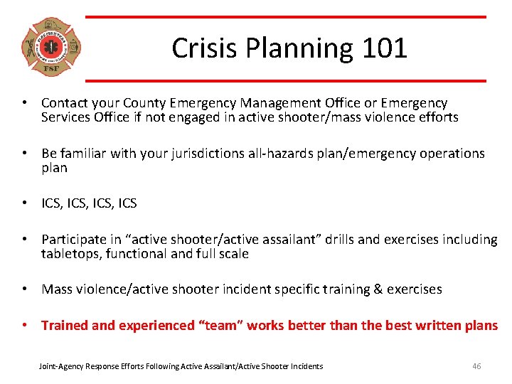 Crisis Planning 101 • Contact your County Emergency Management Office or Emergency Services Office