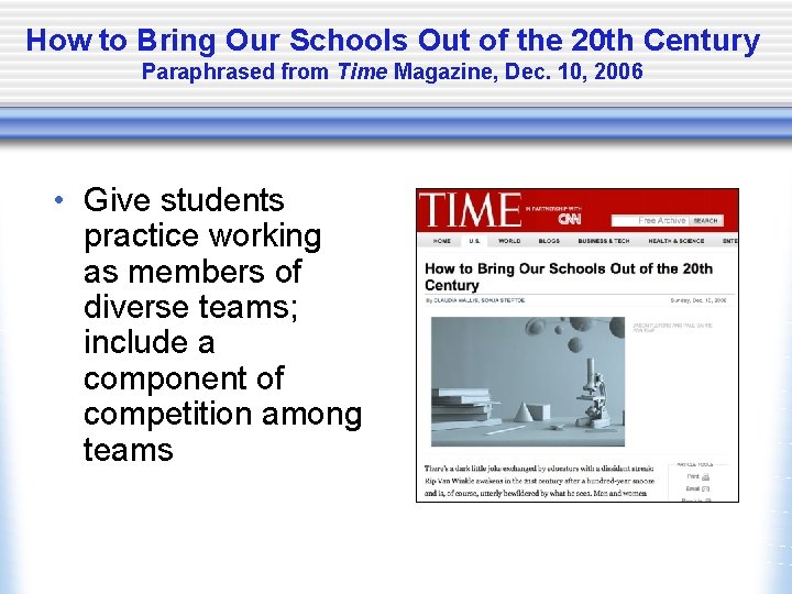 How to Bring Our Schools Out of the 20 th Century Paraphrased from Time