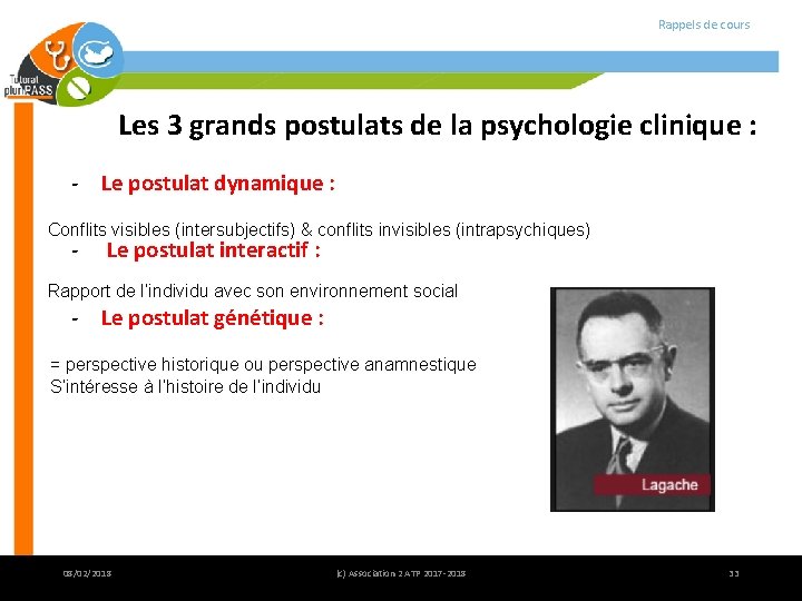 Rappels de cours Les 3 grands postulats de la psychologie clinique : - Le Rappels de cours Les 3 grands postulats de la psychologie clinique : - Le