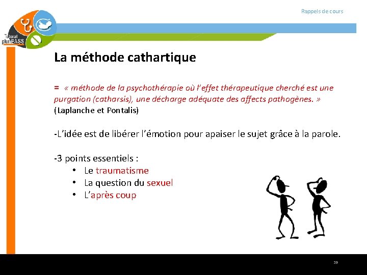 Rappels de cours La méthode cathartique = « méthode de la psychothérapie où l’effet Rappels de cours La méthode cathartique = « méthode de la psychothérapie où l’effet