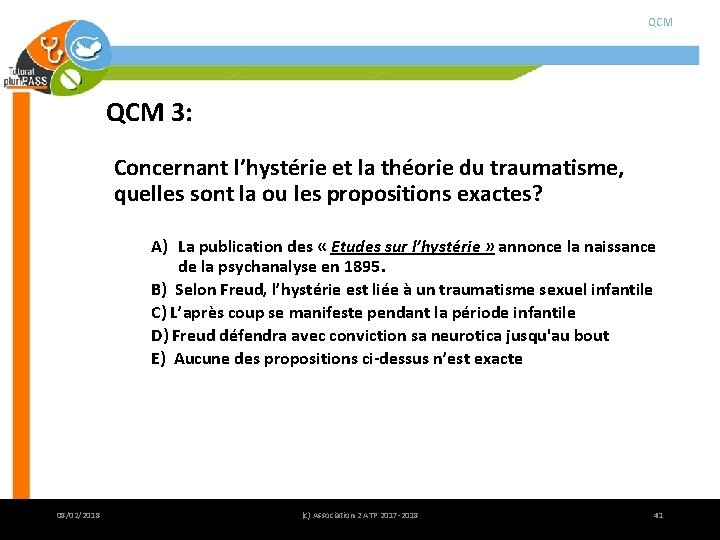 QCM 3: Concernant l’hystérie et la théorie du traumatisme, quelles sont la ou les QCM 3: Concernant l’hystérie et la théorie du traumatisme, quelles sont la ou les