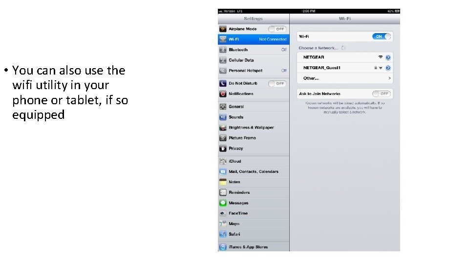 • You can also use the wifi utility in your phone or tablet, • You can also use the wifi utility in your phone or tablet,