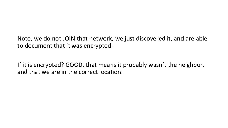 Note, we do not JOIN that network, we just discovered it, and are able Note, we do not JOIN that network, we just discovered it, and are able