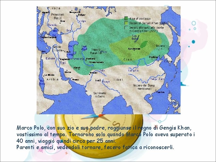 Marco Polo, con suo zio e suo padre, raggiunse il regno di Gengis Khan,