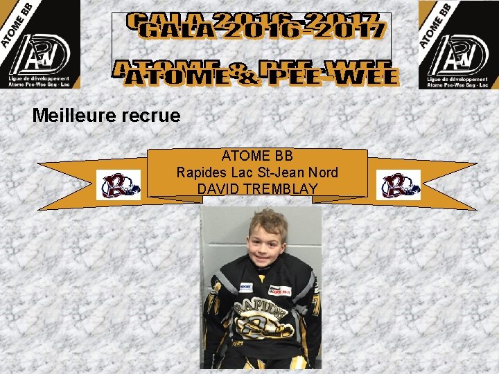 Meilleure recrue ATOME BB Rapides Lac St-Jean Nord DAVID TREMBLAY 