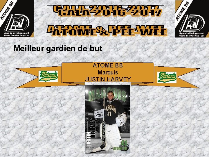 Meilleur gardien de but ATOME BB Marquis JUSTIN HARVEY 