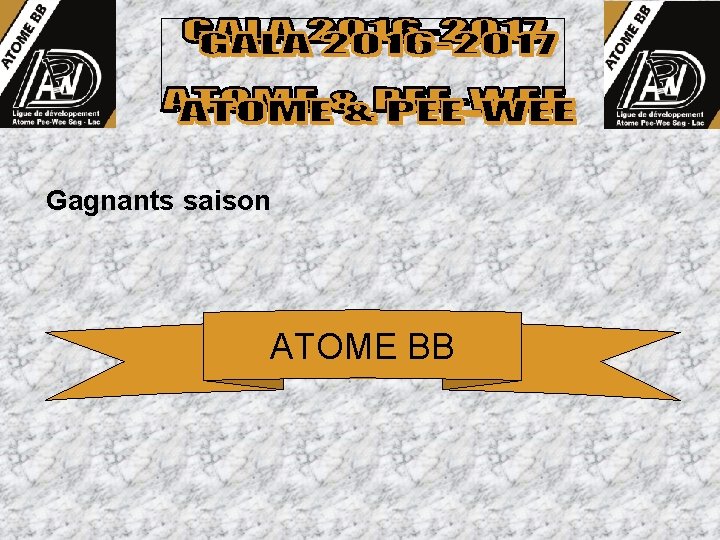 Gagnants saison ATOME BB 