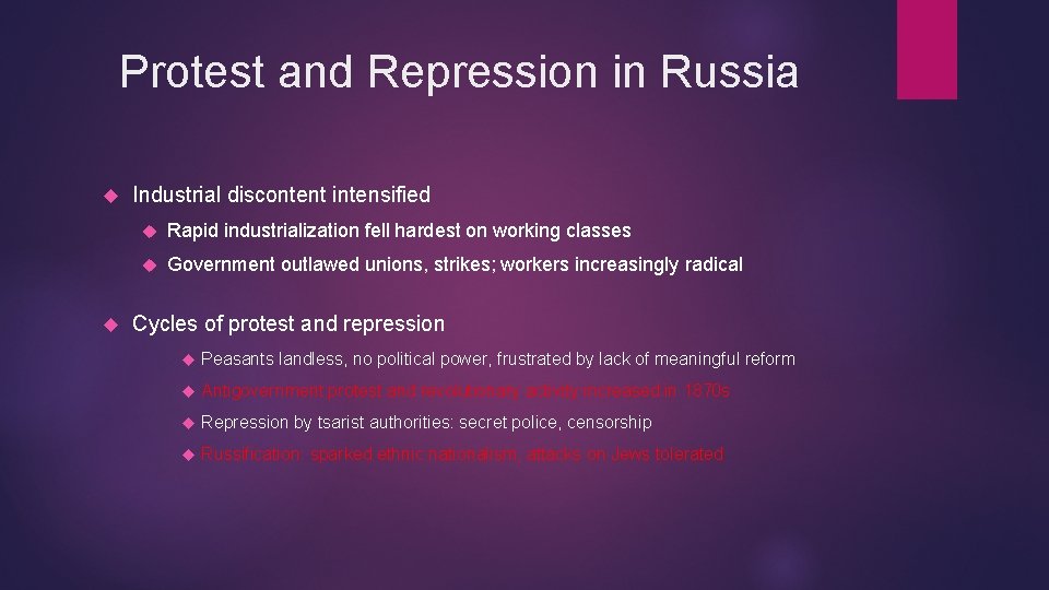 Protest and Repression in Russia Industrial discontent intensified Rapid industrialization fell hardest on working