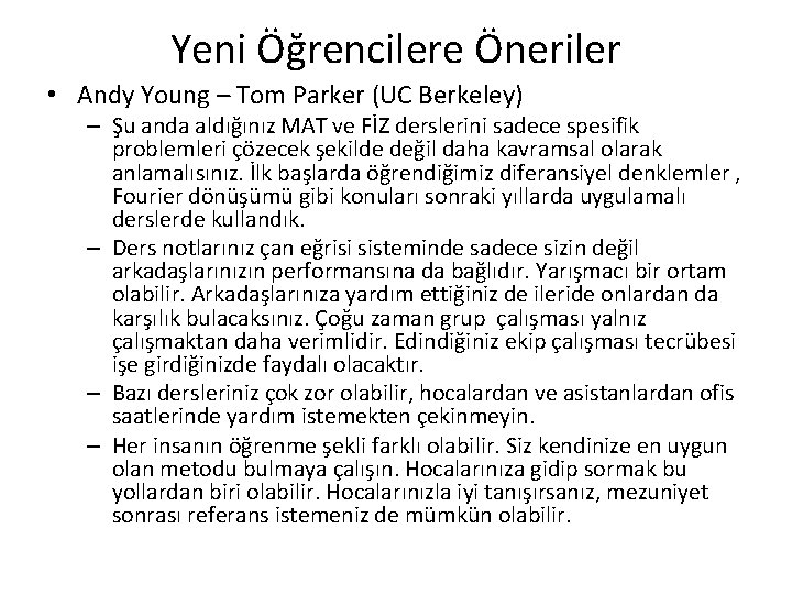 Yeni Öğrencilere Öneriler • Andy Young – Tom Parker (UC Berkeley) – Şu anda