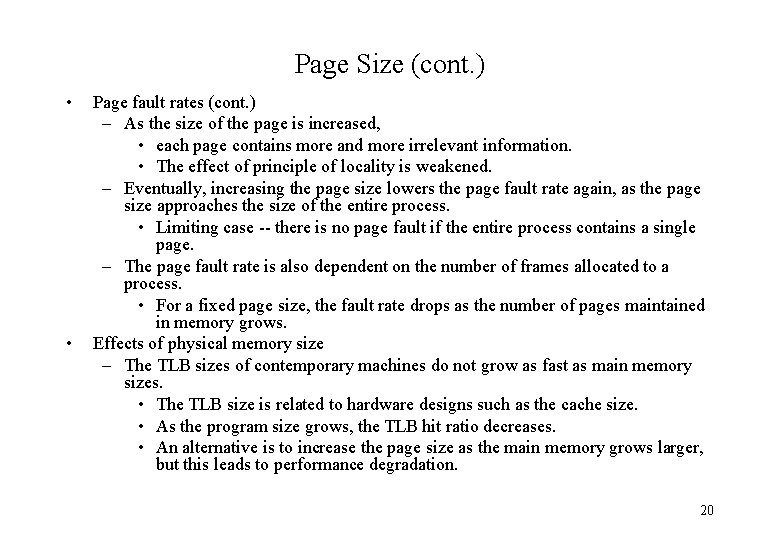 Page Size (cont. ) • • Page fault rates (cont. ) – As the