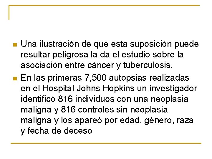 n n Una ilustración de que esta suposición puede resultar peligrosa la da el n n Una ilustración de que esta suposición puede resultar peligrosa la da el