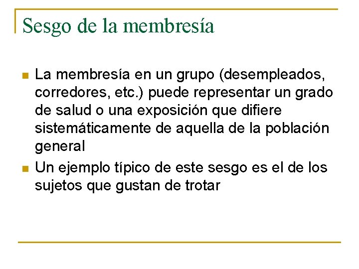 Sesgo de la membresía n n La membresía en un grupo (desempleados, corredores, etc. Sesgo de la membresía n n La membresía en un grupo (desempleados, corredores, etc.