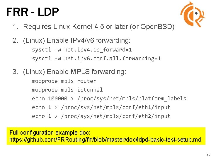FRR - LDP 1. Requires Linux Kernel 4. 5 or later (or Open. BSD) FRR - LDP 1. Requires Linux Kernel 4. 5 or later (or Open. BSD)