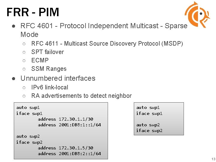 FRR - PIM ● RFC 4601 - Protocol Independent Multicast - Sparse Mode ○ FRR - PIM ● RFC 4601 - Protocol Independent Multicast - Sparse Mode ○