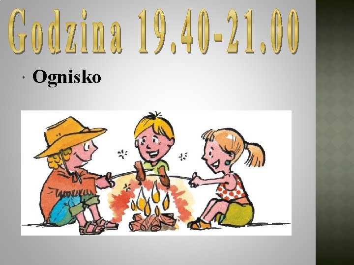  Ognisko 