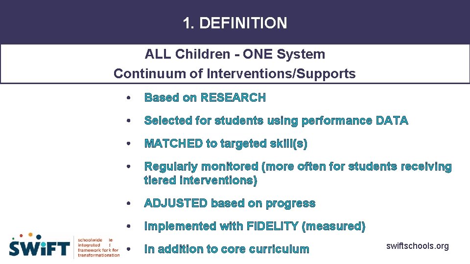 1. DEFINITION ALL Children - ONE System Continuum of Interventions/Supports • Based on RESEARCH
