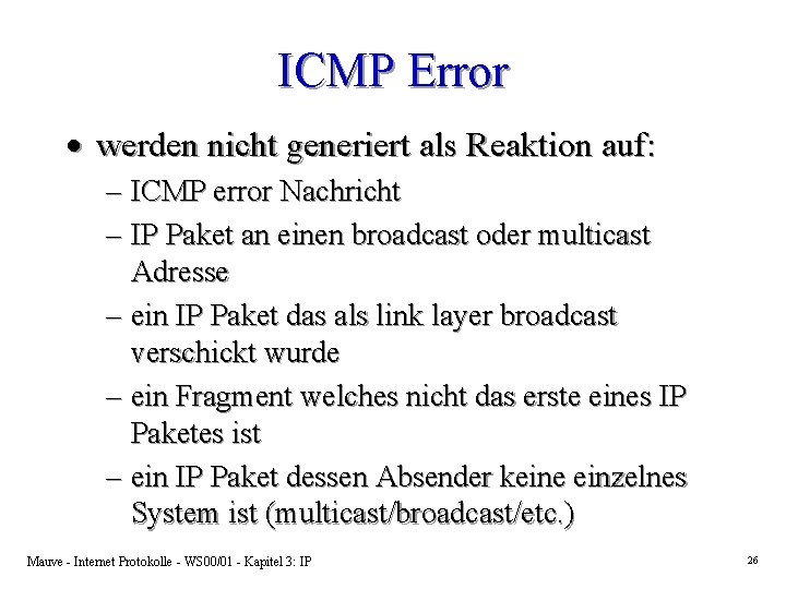ICMP Error · werden nicht generiert als Reaktion auf: – ICMP error Nachricht –
