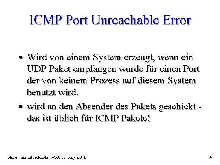 ICMP Port Unreachable Error · Wird von einem System erzeugt, wenn ein UDP Paket
