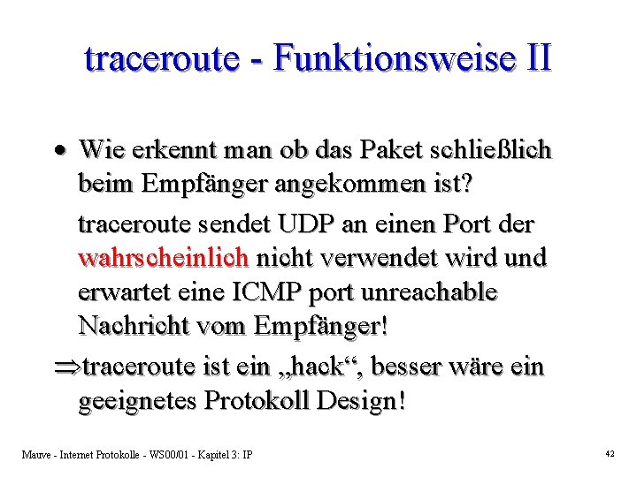 traceroute - Funktionsweise II · Wie erkennt man ob das Paket schließlich beim Empfänger