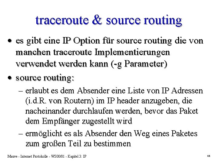 traceroute & source routing · es gibt eine IP Option für source routing die