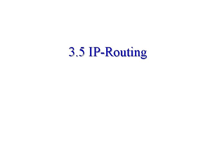 3. 5 IP-Routing 