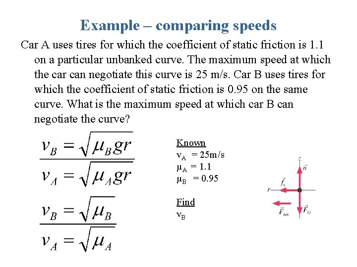 Example – comparing speeds Car A uses tires for which the coefficient of static