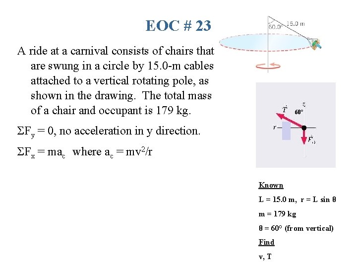 EOC # 23 A ride at a carnival consists of chairs that are swung
