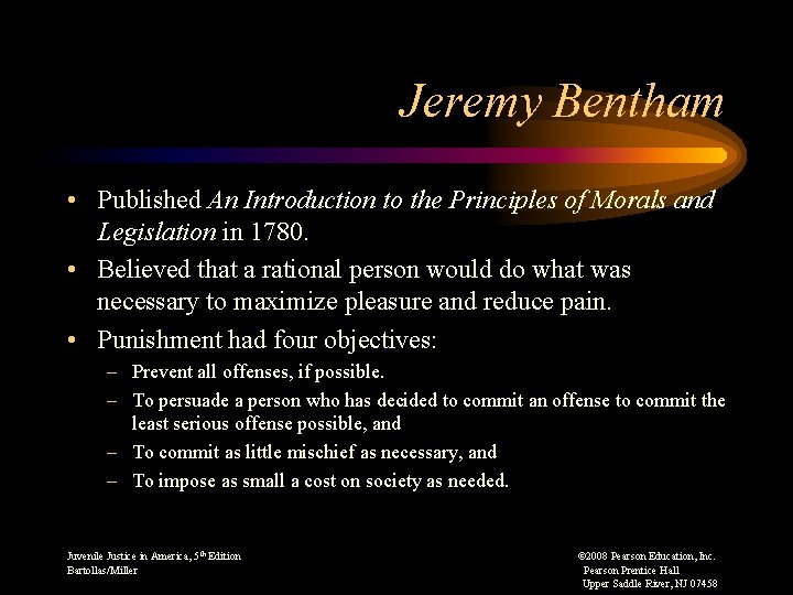 Jeremy Bentham • Published An Introduction to the Principles of Morals and Legislation in