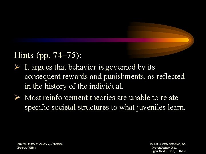 Hints (pp. 74– 75): Ø It argues that behavior is governed by its consequent