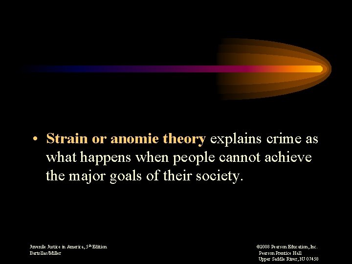  • Strain or anomie theory explains crime as what happens when people cannot