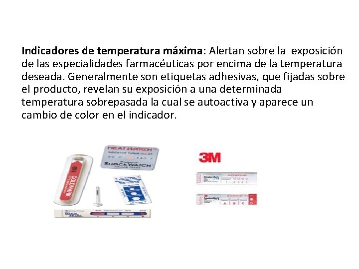 Indicadores de temperatura máxima: Alertan sobre la exposición de las especialidades farmacéuticas por encima