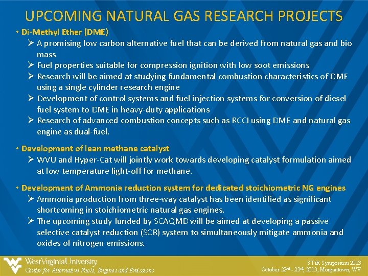 UPCOMING NATURAL GAS RESEARCH PROJECTS • Di-Methyl Ether (DME) Ø A promising low carbon UPCOMING NATURAL GAS RESEARCH PROJECTS • Di-Methyl Ether (DME) Ø A promising low carbon