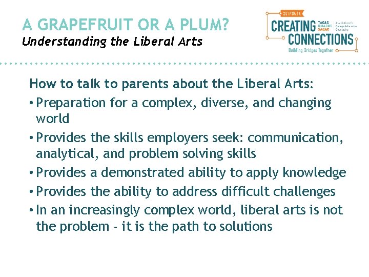 A GRAPEFRUIT OR A PLUM? Understanding the Liberal Arts How to talk to parents
