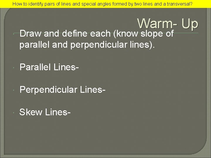 How to identify pairs of lines and special angles formed by two lines and