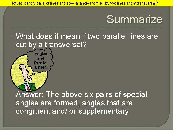 How to identify pairs of lines and special angles formed by two lines and