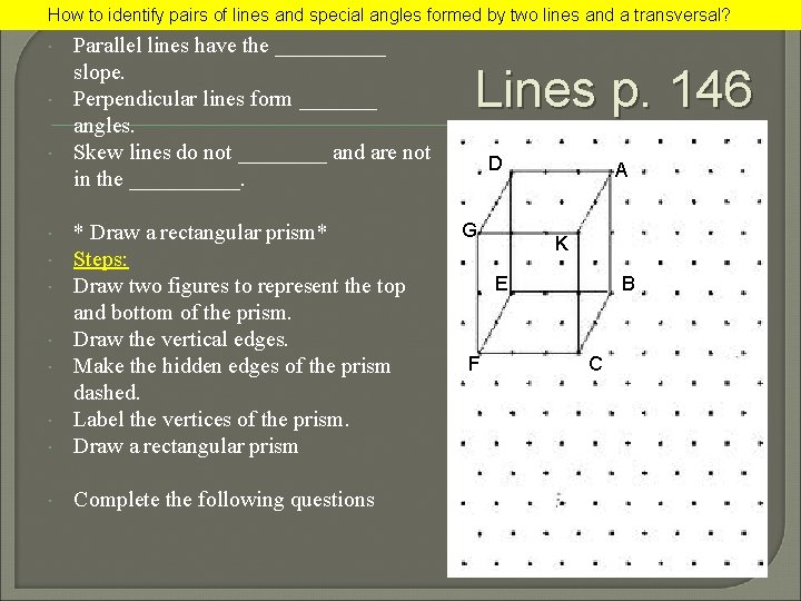 How to identify pairs of lines and special angles formed by two lines and