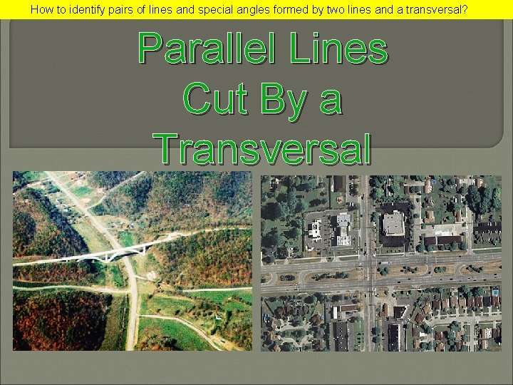 How to identify pairs of lines and special angles formed by two lines and